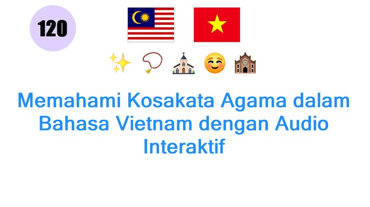 Memahami Kosakata Agama dalam Bahasa Vietnam dengan Audio Interaktif